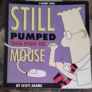 Dilbert Comic Book - Still Pumped from Using the Mouse